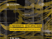 Cinedebate: Discapacidad inicia su segundo ciclo La cita es en punto de las 18:00 horas en el CCD