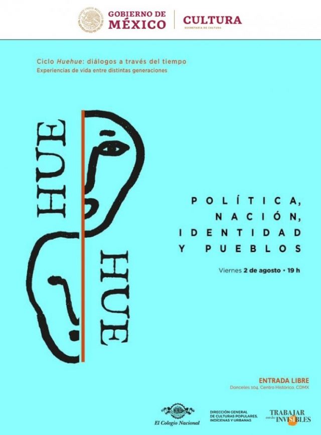 El ciclo Huehue, diálogos a través del tiempo inicia actividades en el Colegio Nacional Los conversatorios se realizarán los días 2, 16 y 30 de agosto en el Centro Histórico de la CDMX