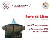 Arranca la Feria del Libro en la explanada de Tlalpan Del 27 de septiembre al 6 de octubre, la explanada delegacional de la alcaldía Tlalpan recibirá un sinfín de actividades dedicadas a la cultura