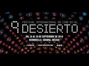 El 25 de septiembre arranca el Festival Internacional de Cine en el Desierto 2019 en Sonora Todas las actividades del FICDesierto serán completamente gratuitas