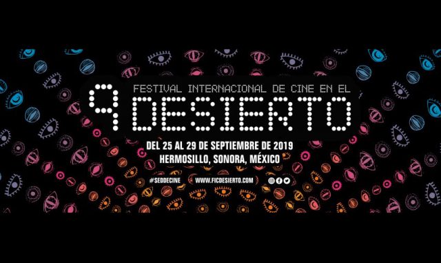 El 25 de septiembre arranca el Festival Internacional de Cine en el Desierto 2019 en Sonora Todas las actividades del FICDesierto serán completamente gratuitas