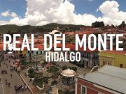 Real del Monte, un lugar de destinos a disfrutar