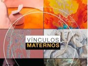 Exhibe Museo de la Bolsa exposición artística Vínculos Maternos