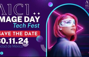AICI organiza el esperado “Imagen Day Tech Fest” en la CDMX Imagen Day Tech Fest