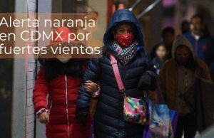 Alerta Naranja en CDMX por vientos fuertes este jueves