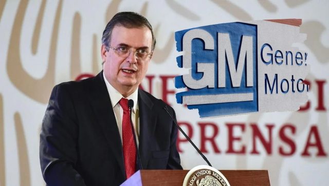 General Motors no trasladará operaciones a EUA: Ebrard