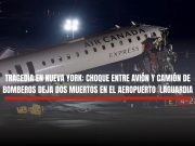 Dos muertos y decenas de heridos deja choque de avión en NY.