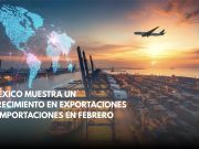 Exportaciones e importaciones de México crecen en febrero, según datos de INEGI