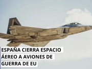 España cierra su espacio aéreo a los aviones de guerra de EU.