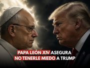 El papa León XIV rompe el silencio: “No le tengo miedo a la administración Trump”