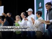 Gobierno de Sonora y Sedatu entregan escrituras a familias