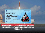 Artemis II lleva nombres de mexicanos desaparecidos