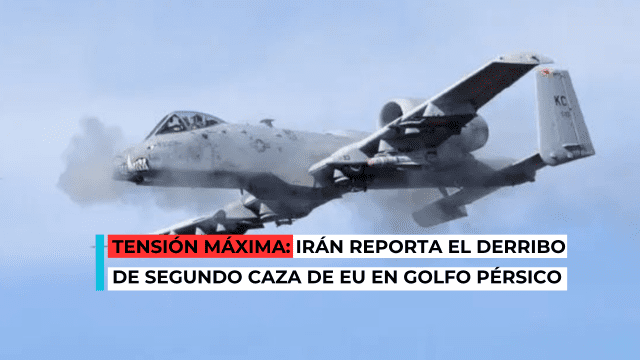 Escala tensión: Irán reporta otro avión de EU derribado