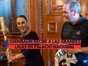 Sheinbaum recibe a las Grandes Ligas: El “Rey de los Deportes” llega a Palacio Naciona