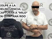 Cae “Milo”, objetivo criminal en Quintana Roo
