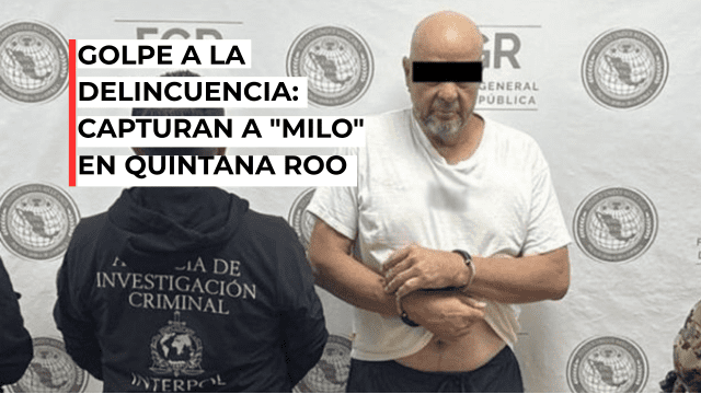 Cae “Milo”, objetivo criminal en Quintana Roo