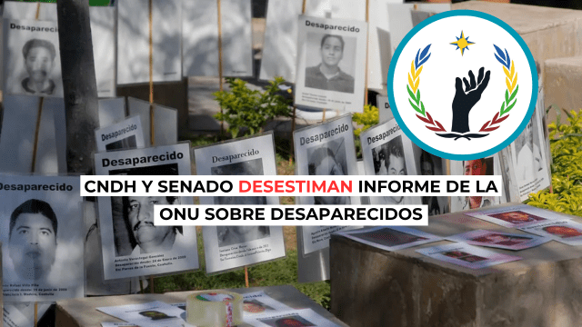 CNDH y Senado rechazan informe de la ONU sobre desaparecidos