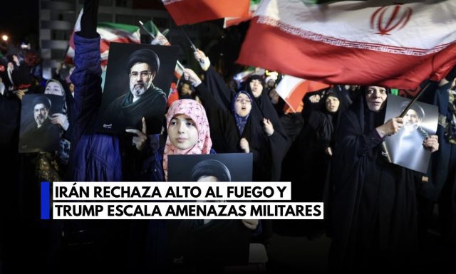 Tensión total: Irán rechaza alto al fuego; Trump escala amenazas