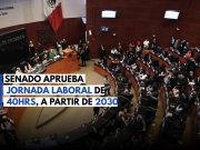 Senado aprueba jornada laboral de 40 horas para 2030.