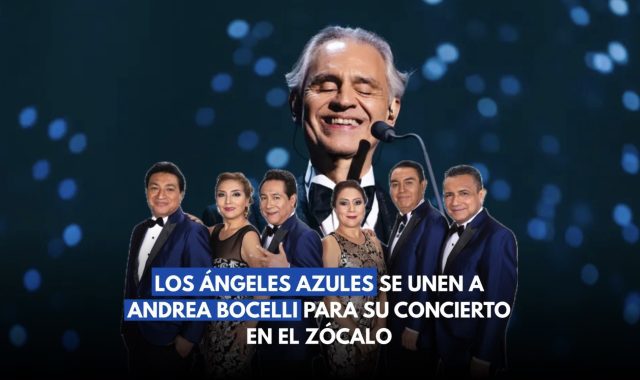 Los Ángeles Azules se unen al concierto de Andrea Bocelli en el Zócalo