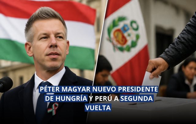 Movimiento en las presidencias mundiales: Hungría se despide de la ultraderecha y Perú va a segunda vuelta