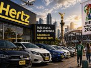 Hertz México aumenta su flota y espera más reservas por impulso del Mundial 2026