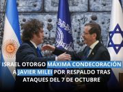 Israel otorga máxima condecoración a Javier Milei por respaldo tras ataques del 7 de octubre
