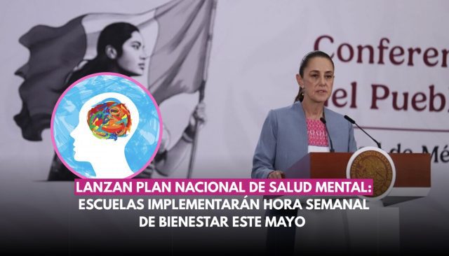 Lanzan Plan Nacional de Salud Mental: Escuelas implementarán hora semanal de bienestar este mayo