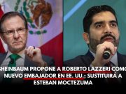 Lazzeri sustituirá a Moctezuma en embajada de EU