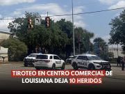 Tiroteo en centro comercial de Luisiana deja 10 heridos