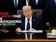 Trump cancela viaje de negociadores a Pakistán: “No vamos a ir a hablar tonterías”