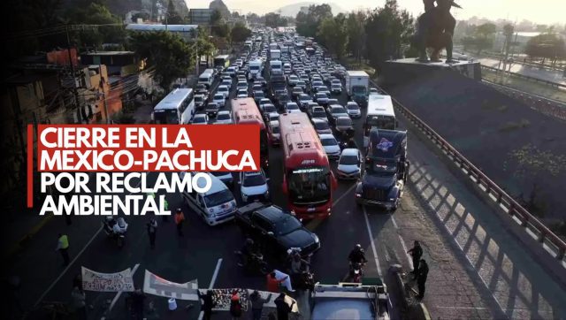 Bloqueo en la México-Pachuca por contaminación en Xalostoc