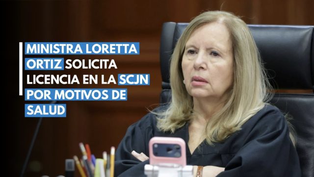 Ministra Loretta Ortiz solicita licencia en la SCJN por motivos de salud