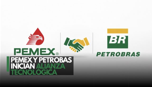 Pemex y Petrobras inician alianza tecnológica; especialistas llegan a México el 13 de mayo