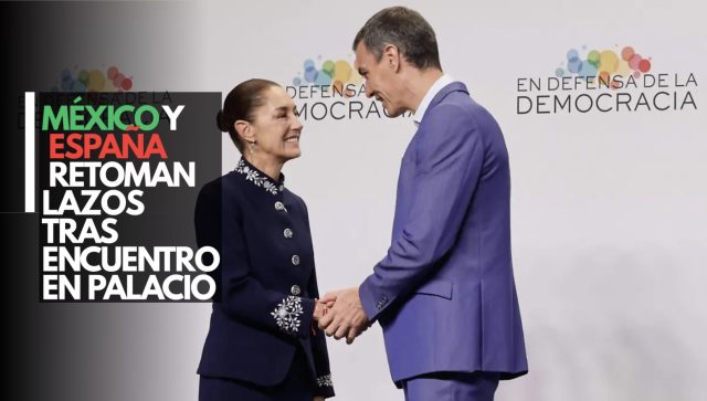 México y España retoman lazos tras encuentro en Palacio