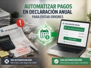 Declaración anual automatiza pagos y reduce errores fiscales