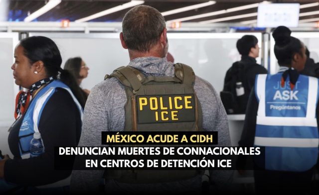 México acude a CIDH por 14 muertes bajo custodia de ICE