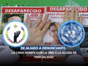 Ruptura: CNDH acusa a la ONU de parcialidad