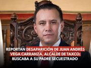 Desaparece alcalde de Taxco; buscaba a su padre secuestrado