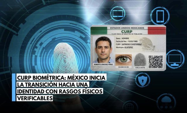 CURP biométrica en México: así será la nueva identificación
