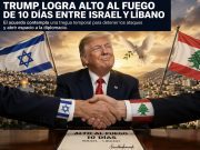 Alto al fuego de 10 días entre Israel y Líbano: Trump