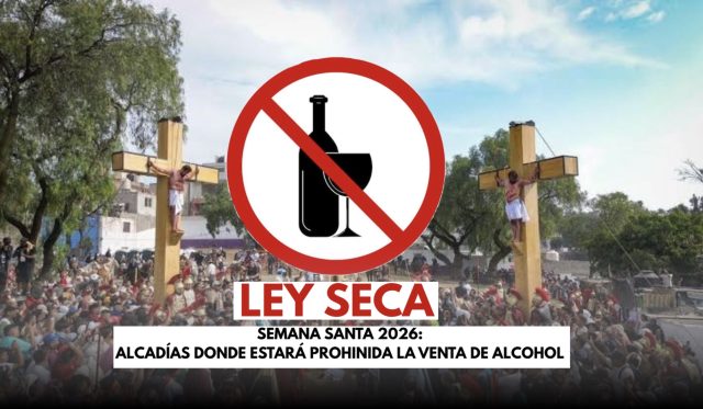 Ley seca por Semana Santa afectará algunas alcaldías de la CDMX.