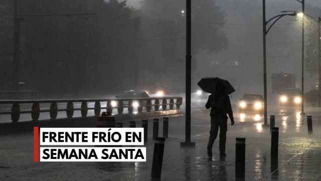 Nuevo frente frío “ataca” la primavera durante semana santa.