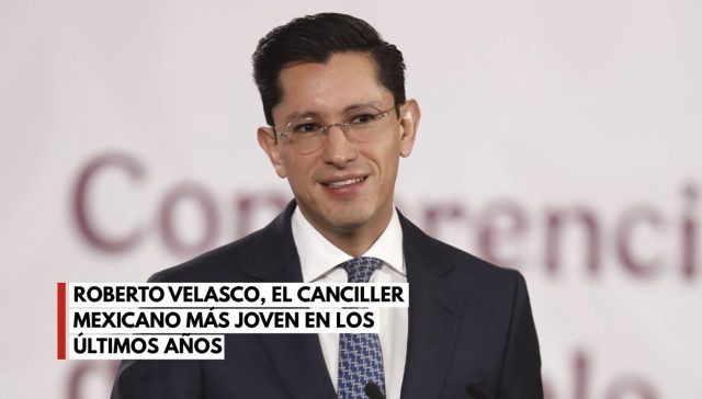 México tendrá el canciller más joven de su historia reciente: Roberto Velasco