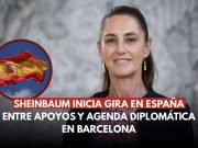 Sheinbaum inicia gira en Barcelona con agenda de alto nivel