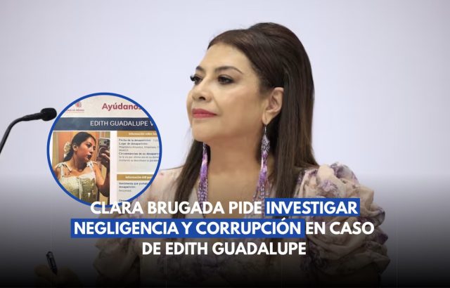 Caso Edith Guadalupe: Brugada exige indagar negligencia