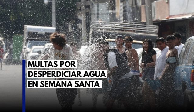 Multas de hasta 300 mil en CDMX por desperdiciar agua en Sábado de Gloria