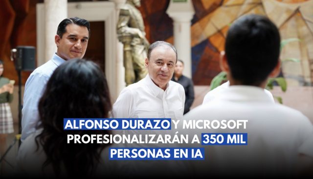 Sonora y Microsoft profesionalizan a 350 mil en inteligencia artificial
