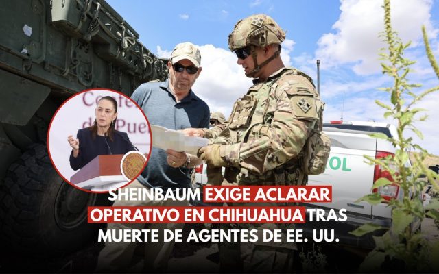 Sheinbaum exige aclarar operativo en Chihuahua