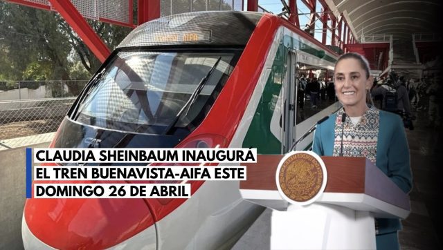 Se inaugurará el Tren Buenavista-AIFA este 26 de abril